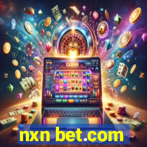 nxn bet.com